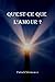 QU'EST-CE QUE L'AMOUR ? (French Edition) by Patrick MENICUCCI
