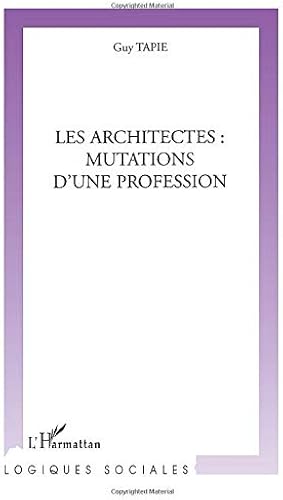 Download Les Architectes : mutations d'une profession PDF