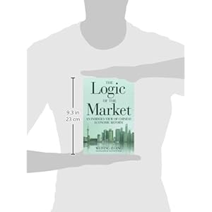 The Logic of the Market: An Insider's View of Chinese Economic Reform
