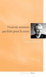 Nous ne sommes pas faits pour la mort