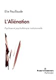 Image de L'aliénation : Psychose et psychothérapie institutionnelle