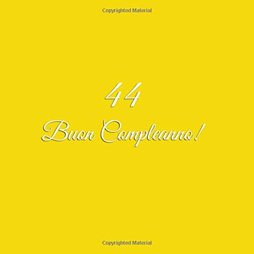 44 Buon Compleanno Libro Degli Ospiti 44 Anni Compleanno Guest Book Party Decorazioni Accessori Regali Idee Regalo Gift Festa Libri Donna Uomo Compleanno Copertina Giallo Italian Edition Giallo S Libri Amazon Com Books