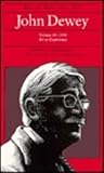 The Later Works of John Dewey 1934 Vol. 10 : Art as Experience, 1925-1953, Dewey, John, 0809312662