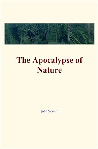 The Apocalypse Of Nature Stewart Jonh Amazon Com Books