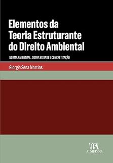 Livro Elementos da Teoria Estruturante do Direito Ambiental: Norma ambiental, complexidade e conscientização (Coleção Manuais Universitários)