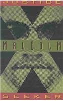 Malcolm X: Justice Seeker by 
