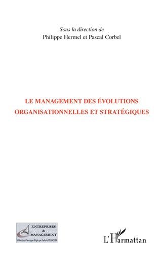 Le  management des évolutions organisationnelles et stratégiques