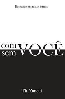 Livro Com você, Sem você: Romance em textos curtos