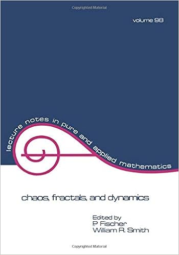 Chaos Fractals And Dynamics Volume 98 Lecture Notes In Pure And Applied Mathematics Fischer P Smith William R 9780824773250 Amazon Com Books