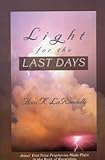 Light for the Last Days: Jesus' Endtime Prophecies Made Plain in the Book of Revelation by 