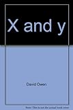 Front cover for the book X and y by David Owen