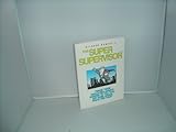 Paperback The Super Supervisor "What Your Employees Always Wanted To Tell You, But Were Afraid You'd Fire Them" Book