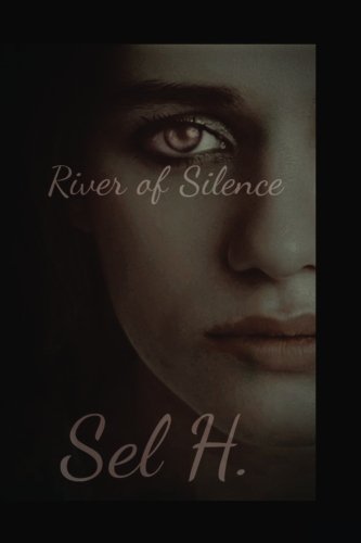 River of Silence (All I Hear Is Silence) (Volume 1)