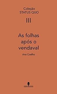 Livro AS FOLHAS APÓS O VENDAVAL: Coleção STATUS QUO III
