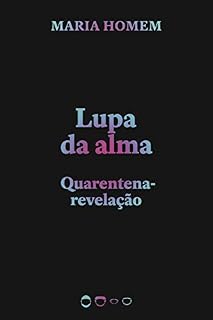 Livro Lupa da alma: Quarentena-revelação (Coleção 2020)