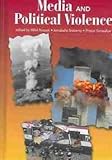 Media and Political Violence, Nossek, Hillel and Sreberny, Annabelle, 157273728X