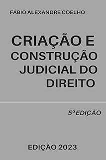 Livro Criação e construção judicial do direito - 5ª edição - 2023