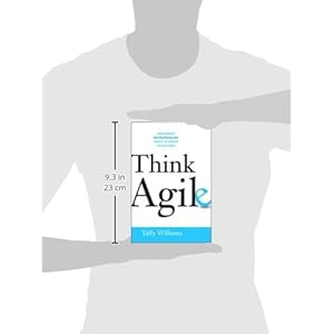 Think Agile: How Smart Entrepreneurs Adapt in Order to Succeed