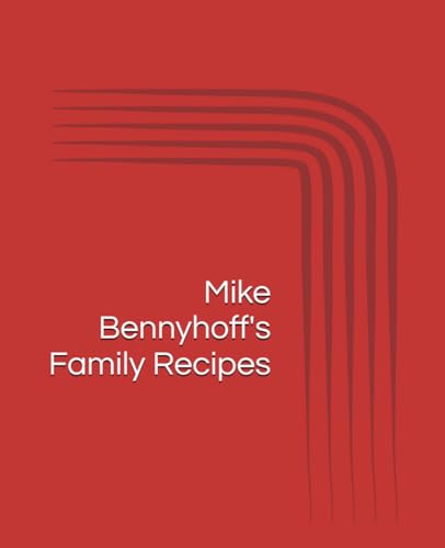 Mike Bennyhoff's Family Recipies