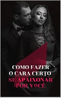 Livro Como fazer o cara certo se apaixonar por você