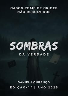 Livro Sombras da Verdade - Casos Reais De Crimes Não Resolvidos