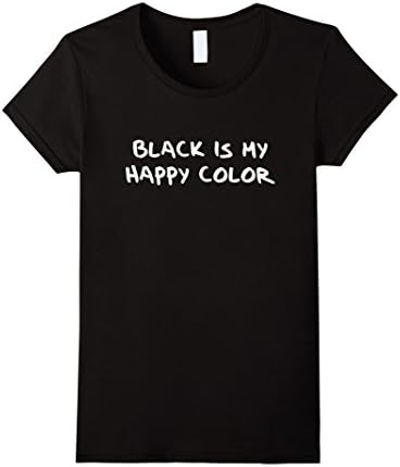 Womens Black Is My Happy Color Shirt Medium Black