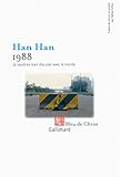 1988: je voudrais bien discuter avec le monde (French Edition) by