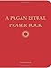 A Pagan Ritual Prayer Book by Ceisiwr Serith