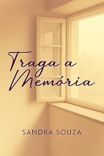 Livro Traga a Memória: O que te dá esperança. Viva com propósito. Caminhe com fé.