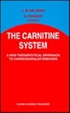 The Carnitine System No. 162 : A New Therapeutical Approach to Cardiovascular Diseases, , 0792333187