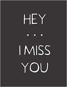 Miss you as