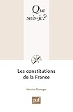 Les constitutions de la France: « Que sais-je ? » n° 162 (French Edition) by Maurice Duverger