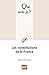 Les constitutions de la France: « Que sais-je ? » n° 162 (French Edition) by Maurice Duverger