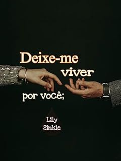 Livro Deixe-me viver por você;