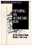 Finding an Academic Job, Sowers-Hoag, Karen M. and Harrison, Dianne F., 076190400X