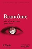 Vie des dames galantes : Choix de textes by