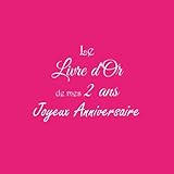Le Livre d'or de mes 2 Ans Joyeux Anniversaire: Livre d'Or Anniversaire 2 ans accessoires decoration by Gliviu Livres