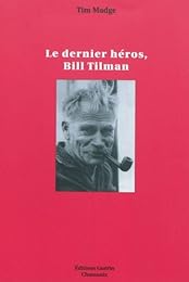 Le  dernier héros, Bill Tilman