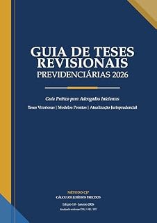 Livro Guia de Teses Revisionais Previdenciárias 2026: Estratégias, Cálculos e Modelos Prontos