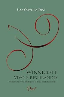 Livro Winnicott vivo e respirando: Estudos sobre a teoria e a clínica maturacionais