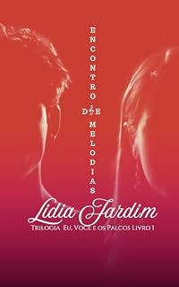 Livro Encontro de Melodia: Trilogia Eu, Você e os Palcos | Livro I