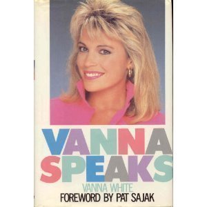 Vanna Speaks by Vanna White, Patricia Romanowski