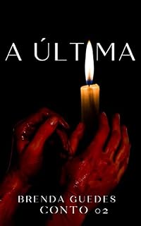 Livro A Última: Conto 02 (LAURA DIAS)