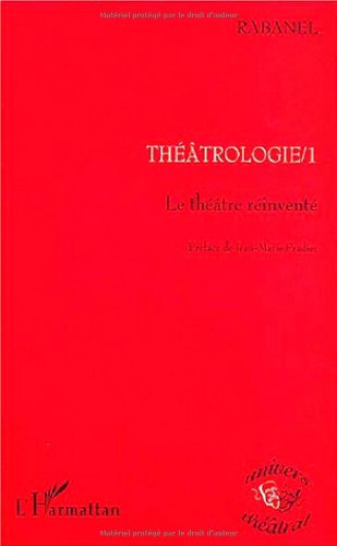 Le  théâtre réinventé