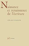 Naissance et renaissance de l'écriture (Ecriture) (French Edition) by Gérard Pommier