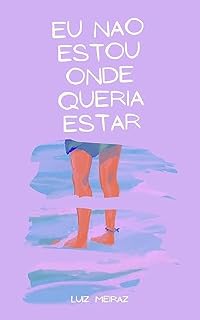 Livro Eu Não Estou Onde Queria Estar