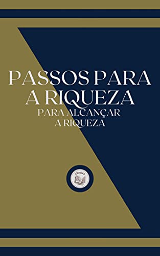 PASSOS PARA A RIQUEZA: para alcançar a riqueza - eBook, Resumo, Ler ...