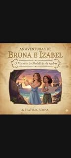 Livro AS AVENTURA DE BRUNA E IZABEL: O Mistério do Medalhão de Âmbar