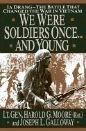We Were Soldiers Once....and Young Ia Drang Battle That Changed the War in Vietnam [HC,1992]