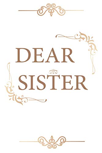 Dear Sister Notebook: Lined Notebook / Grief Journal, 100 pages, 6x9, Soft cover, Matte Finish